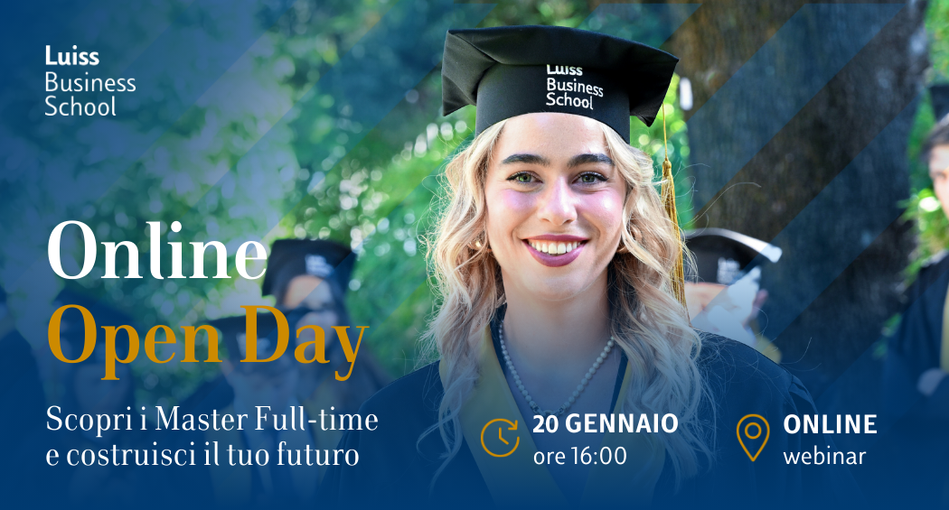 Online Open Day: Scopri i Master Full-time e costruisci il tuo future Luiss Business School